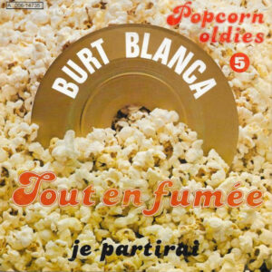 Burt Blanca - Tout En Fumée