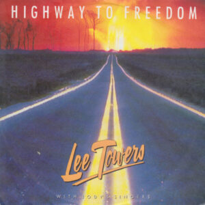Lee Towers - Highway To Freedom