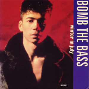 Bomb The Bass - Winter In July