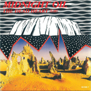 Midnight Oil - The Dead Heart (Edit)