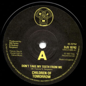 Children Of Tomorrow - Don't You Take Back My Teeth From Me