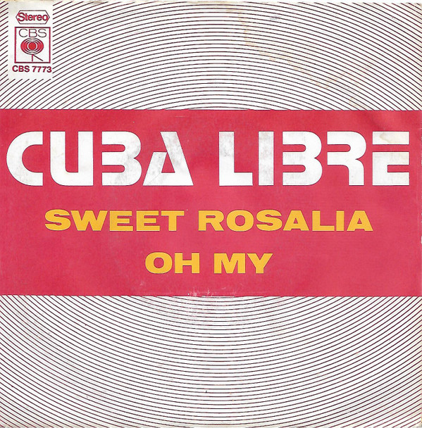 Cuba Libre (5) - Sweet Rosalia / Oh My 1 Cuba Libre (5) - Sweet Rosalia / Oh My