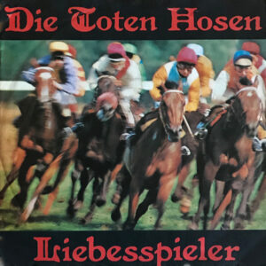 Die Toten Hosen - Liebesspieler