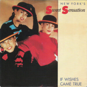 Sweet Sensation - If Wishes Came True
