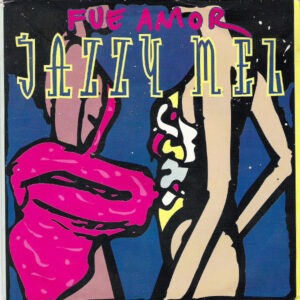 Jazzy Mel - Fue Amor