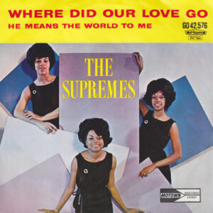 The Supremes - Where Did Our Love Go