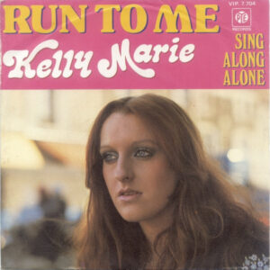 Kelly Marie - Run To Me
