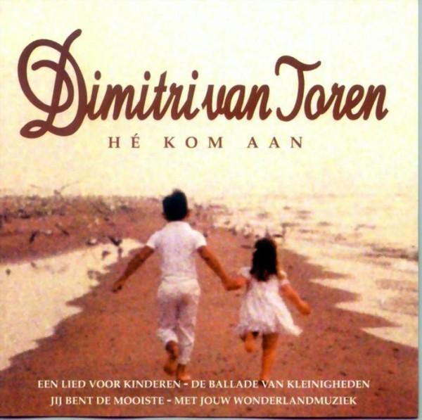 Dimitri Van Toren - Hé Kom Aan 1 Dimitri Van Toren - Hé Kom Aan