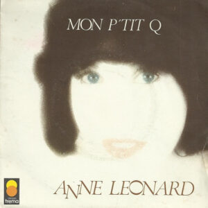 Anne Leonard - Mon P'tit Q