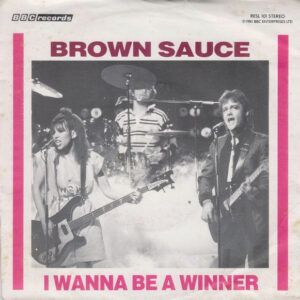 Brown Sauce - I Wanna Be A Winner