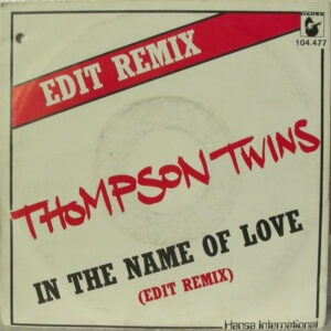 Thompson Twins - In The Name Of Love (Edit Remix)