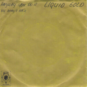 Liquid Gold - Anyway You Do It