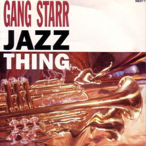 Gang Starr - Jazz Thing