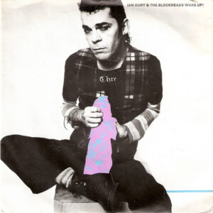 Ian Dury And The Blockheads - Wake Up!