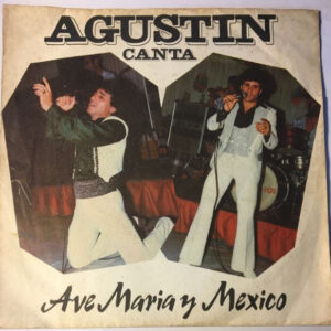 Agustin Garcia Y Su Conjunto - Ave Maria / Mexico