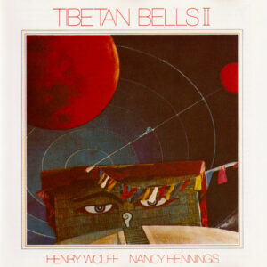 Henry Wolff & Nancy Hennings - Tibetan Bells II
