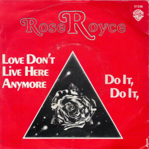 Rose Royce - Love Don't Live Here Anymore / Do It, Do It