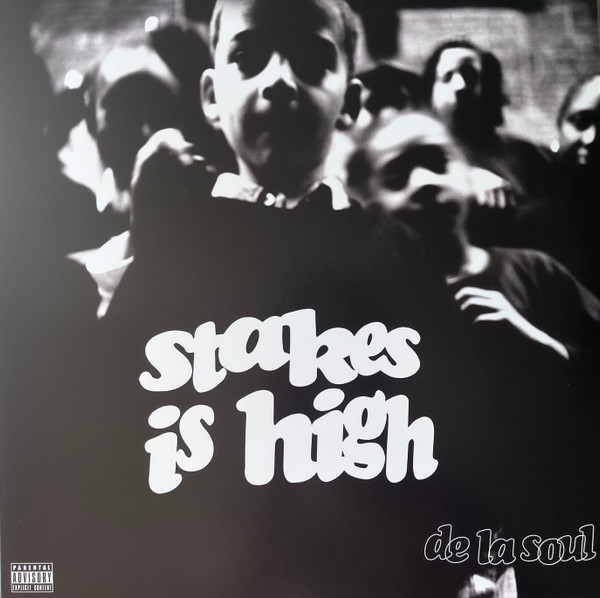 De La Soul - Stakes Is High 1 De La Soul - Stakes Is High