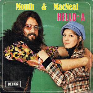 Mouth & MacNeal - Hello-A