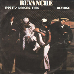 Revanche - 1979 It's Dancing Time / Revenge