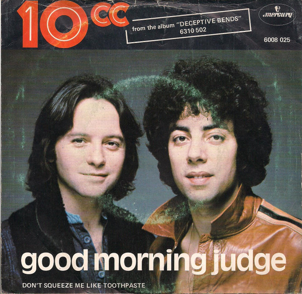 10cc - Good Morning Judge 2 10cc - Good Morning Judge