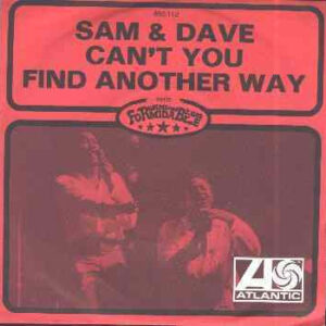 Sam & Dave - Can't You Find Another Way