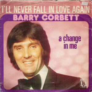 Barry Corbett - I'll Never Fall In Love Again