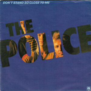 The Police - Don't Stand So Close To Me