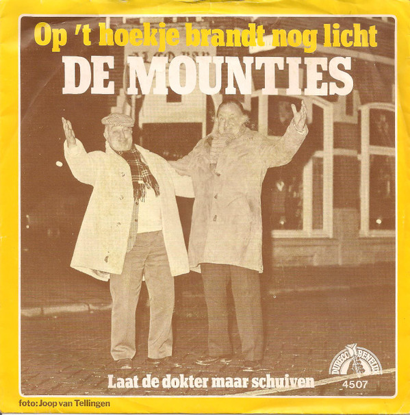De Mounties - Op 't Hoekje Brandt Nog Licht 1 De Mounties - Op 't Hoekje Brandt Nog Licht