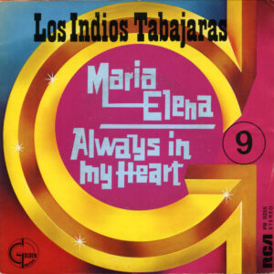 Los Indios Tabajaras - Maria Elena / Always In My Heart