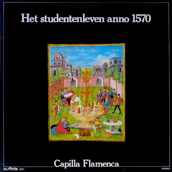 Capilla Flamenca - Het Studentenleven Anno 1570 1 Capilla Flamenca - Het Studentenleven Anno 1570