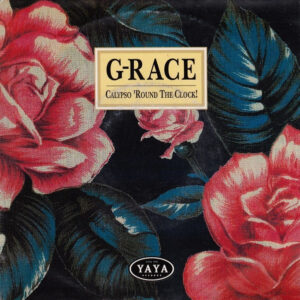 G'Race - Calypso 'Round The Clock!
