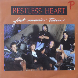 Restless Heart - Fast Movin' Train