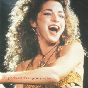 Gloria Estefan - Get On Your Feet