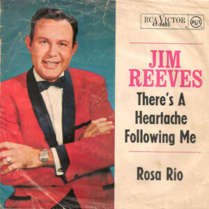 Jim Reeves - There's A Heartache Following Me / Rosa Rio