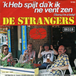 De Strangers - 'k Heb Spijt Da'k Ne Vent Zen / Rubens-Lieke