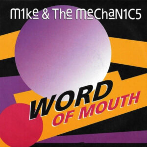 Mike & The Mechanics - Word Of Mouth