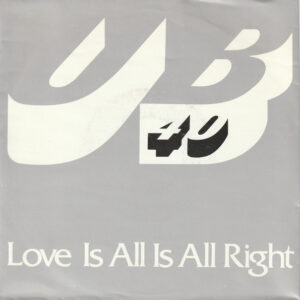 UB40 - Love Is All Is All Right