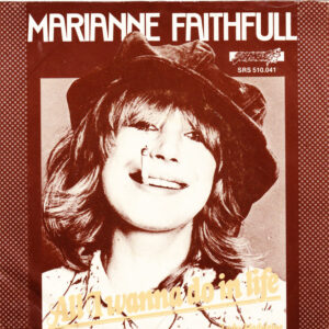 Marianne Faithfull - All I Wanna Do In Life