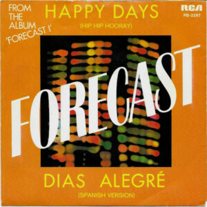 Forecast - Happy Days (Hip Hip Hooray) / Dias Alegré (Spanish Version)