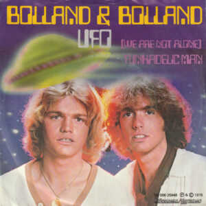 Bolland & Bolland - UFO (We Are Not Alone)