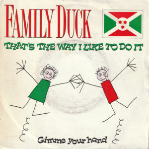 Family Duck - That's The Way I Like To Do It