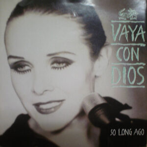 Vaya Con Dios - So Long Ago