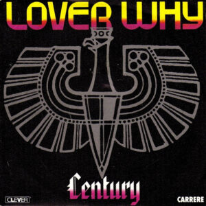Century - Lover Why