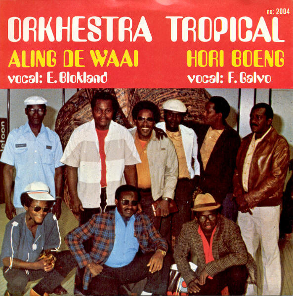 Orchestra Tropical - Aling De Waai / Hori Boeng 1 Orchestra Tropical - Aling De Waai / Hori Boeng