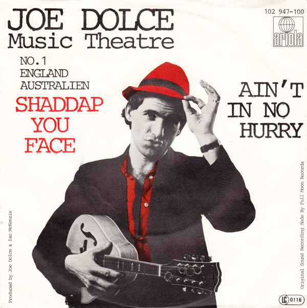Joe Dolce Music Theatre - Shaddap You Face 1 Joe Dolce Music Theatre - Shaddap You Face