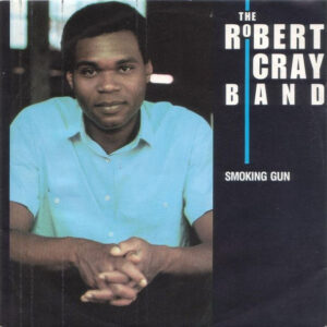 The Robert Cray Band - Smoking Gun