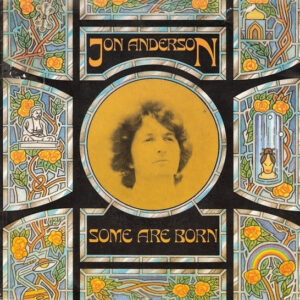 Jon Anderson - Some Are Born