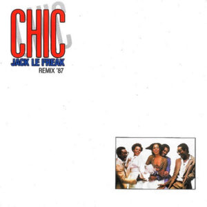 Chic - Jack Le Freak (Remix '87)
