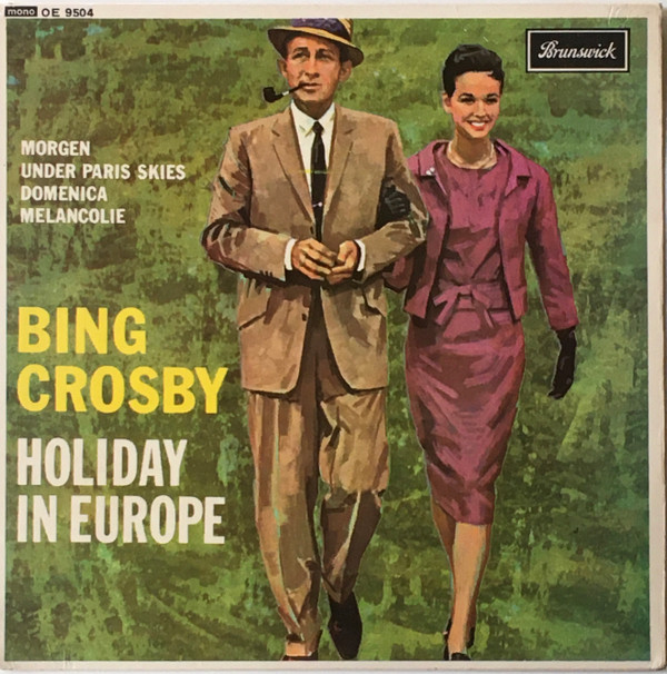 Bing Crosby - Holiday In Europe 1 Bing Crosby - Holiday In Europe